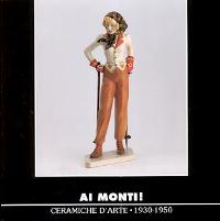 Ai monti! Ceramiche d'arte 1930-1950