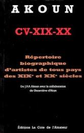 Akoun CV-XIX-XX. Repertoire biographique d'artistes de tous pays des XIXe et Xxe siècles