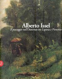 Issel - Alberto Issel, il paesaggio nell' Ottocento tra Liguria e Piemonte