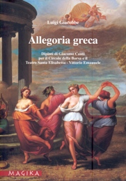 Conti - Allegoria greca. Dipinti di Giacomo Conti per il Circolo della Borsa e il Teatro Santa Elisabetta - Vittorio Emanuele