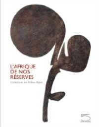 Afrique de Nos Réserves. Collections en Rhone-Alpes.