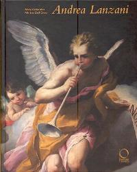 Lanzani - Andrea Lanzani 1641-1712, protagonista del barocchetto lombardo
