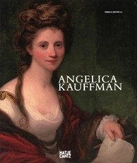 Kauffman - Angelica Kauffman, a woman of immense talent