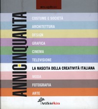 Annicinquanta - La Nascita della creatività italiana