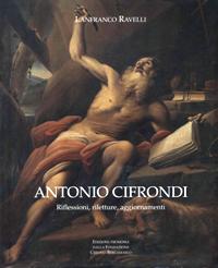 Cifrondi - Antonio Cifrondi. Riflessioni, riletture, aggiornamenti