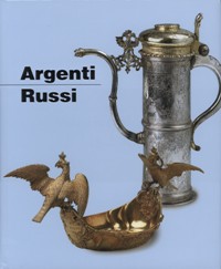 Argenti Russi dal XVI all'inizio del XX secolo