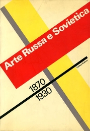 Arte Russa e Sovietica 1870-1930