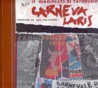 Ars Carnevalaris, il manifesto di carnevale, immagini da una collezione
