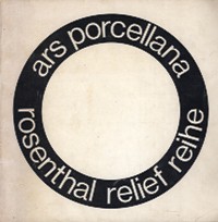 Rosenthal - Ars Porcellana, Rosenthal relief reihe