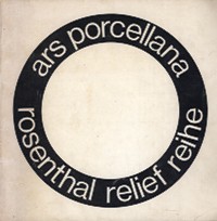 Rosenthal - Ars Porcellana, Rosenthal relief reihe