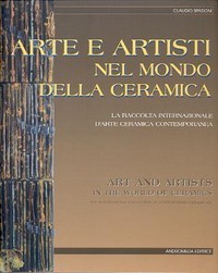 Arte e artisti nel mondo della ceramica, la raccolta internazionale d'arte ceramica contemporanea