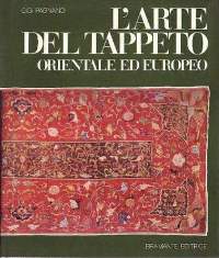 Arte del tappeto orientale ed europeo dalle origini al XVIII secolo. (L')
