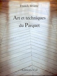 Art et techniques du Parquet