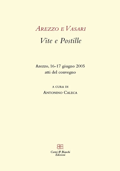 AREZZO E VASARI. Vite e postille