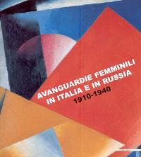 Avanguardie Femminili in Italia e in Russia