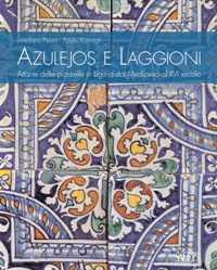 Azulejos e Laggioni. Atlante delle piastrelle in Liguria dal Medioevo al XVI secolo
