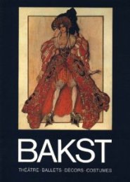 Bakst - Léon Bakst Esquisses de decors et de costumes, Arts graphiques, Peintures