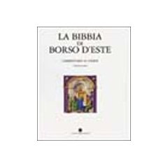 Bibbia di Borso d'Este . Commentario al codice.