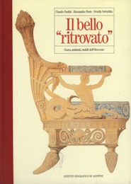 Bello 'ritrovato' (Il). Gusto, ambienti, mobili dell' Ottocento