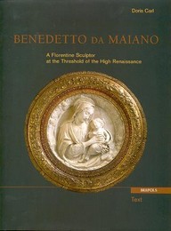 Da Maiano - Benedetto Da Maiano a Florentine sculptor at the Threshold of the High Renaissance