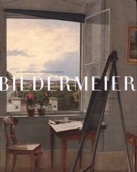 Biedermeier. Die Erfindung der Einfachheit