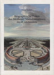 Biographische Daten der Meissener Manifakturisten des 18. Jahrhunderts