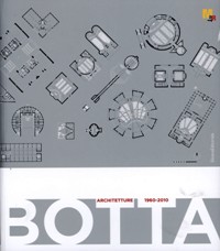 Botta - Mario Botta. Architetture 1960-2010