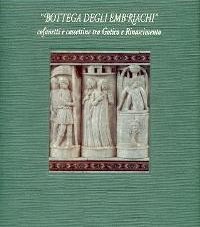 Bottega degli embriachi, cofanetti e cassettine  fra gotico e rinascimento