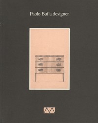 Buffa - Paolo Buffa designer. 30 opere dal 1939 al 1968 (mobili di  Buffa)