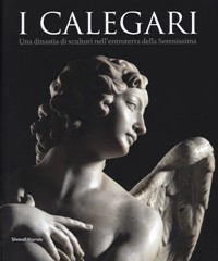 Calegari. Una dinastia di scultori nell'entroterra della Serenissima. (I)