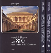 Cambiaso - Aspetti di Genova nell'800 dalle vedute di P.D. Cambiaso; La Liguria di Levante nell'800 dalle vedute di P.D. Cambiaso; La Liguria di Ponente nell'800 dalle vedute di P.D. Cambiaso