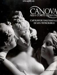 Canova alla corte degli zar. Capolavori dall' Ermitage di San Pietroburgo