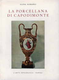 Porcellana di Capodimonte. Storia della manifattura borbonica (La)