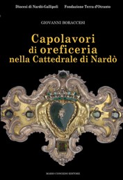 Capolavori di oreficeria nella Cattedrale di Nardò