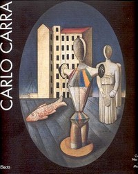Carrà - Carlo Carrà 1881-1966