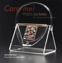 Carry Me! 1950' Lucite Handbags an American Fashion