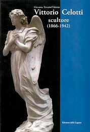 Celotti - Vittorio Celotti scultore (1866-1942)