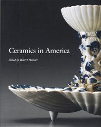 Ceramics in America 2007