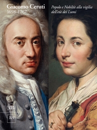 Ceruti - Giacomo Ceruti 1698-1767. Popolo e Nobiltà alla vigilia delletà dei Lumi