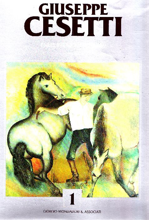 CATALOGO GENERALE DEI DIPINTI DI GIUSEPPE CESETTI. I° REPERTORIO (1923-1989)