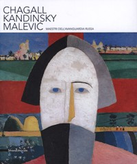 Chagall, Kandinsky, Malevic maestri dell' Avanguardia russa