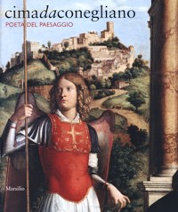Cima da Conegliano. Poeta del paesaggio
