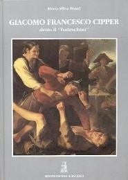 Cipper - Giacomo Francesco Cipper  detto il Todeschini