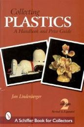 Collecting plastics a handbook and Price guide