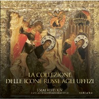 Collezione delle icone russe agli Uffizi. (La)