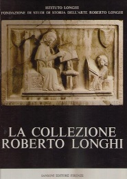 Collezione Roberto Longhi. (La)