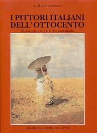 Pittori italiani dell'ottocento. Dizionario critico e documentario (I)
