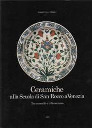 Ceramiche alla scuola di S. Rocco a Venezia, tra musealità e collezionismo