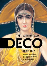 Decò . Arte in Italia 1919-1939