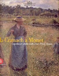 Da Cranach a Monet. Capolavori dalle collezione Pérez Simon